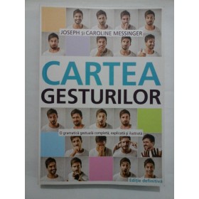 CARTEA GESTURILOR - JOSEPH SI CAROLINE MESSINGER